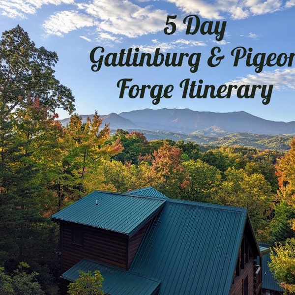 5 Day Gatlinburg & Pigeon Forge Tennessee Travel Itinerary