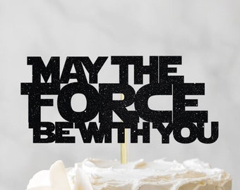May the force be with you Cake Topper svg, Galaxy Cake Topper svg, Cake Topper svg, birthday cake topper svg, png download