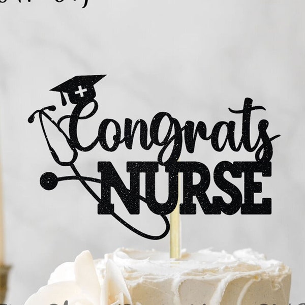 Congrats nurse SVG, graduation SVG, nurse grad cake topper SVG, Cake Topper Cut File, cake topper svg, stethoscope svg file, nurse svg file