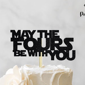 Que los Cuatro estén contigo SVG, 4o cumpleaños SVG, Star Wars topper SVG, Cake Topper Cut File, cake topper svg, galaxy svg, primer cumpleaños pastel topper