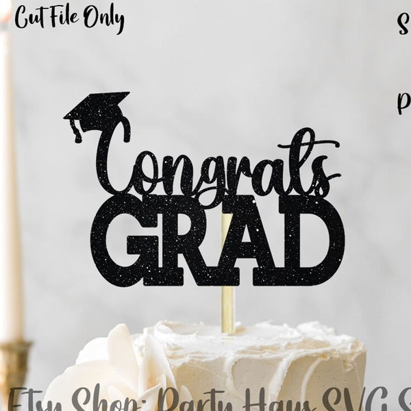 Congrats Grad cake topper SVG, graduation SVG, graduation cake topper SVG, Cake Topper Cut File, Cricut silhouette, digital download topper