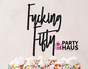 F*cking 50 digital download SVG, 50th birthday SVG, Cake Topper Cut File, cake topper svg png download cutting file for 50th bday funny file