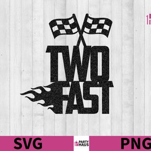 Two fast Cake Topper svg, racer 2nd Bday svg png, hot wheels 2nd Birthday Party Decorations, Cake Smash svg, 2nd bday shirt file cars