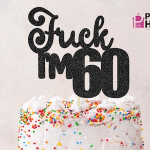 Kurwa, mam 60 lat SVG, 60. urodziny SVG, 60. urodziny topper na tort SVG, plik do cięcia toppera na tort, topper na tort SVG, cyfrowe pobieranie SVG, plik do cięcia Cricut