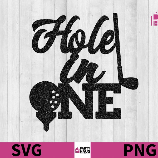 Hole in One golf SVG, golf SVG, 1st bday golf shirt SVG, golf birthday shirt png, cake topper svg, golf player svg file, digital file