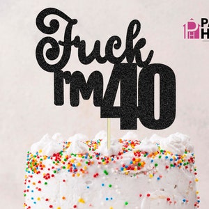 Fuck, j'ai 40 ans SVG, 40e anniversaire SVG, 40e anniversaire de gâteau SVG, fichier de coupe de gâteau, svg de gâteau, téléchargement numérique svg, fichier de coupe Cricut