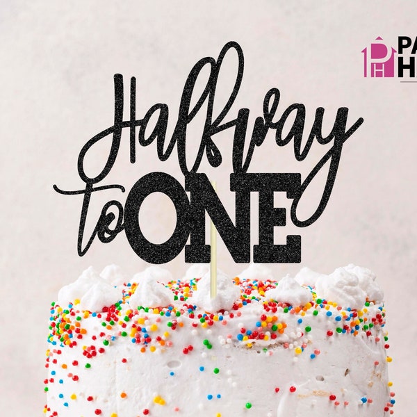 Halfway to One Digital file SVG, cake smash svg vector, 1/2 birthday SVG, Cake Topper Cut File, sublimation svg, 1st bday digital file