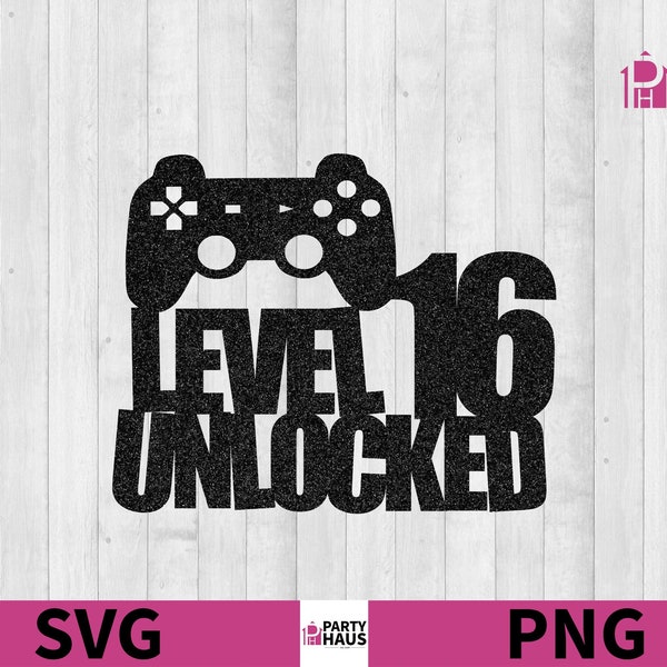 Level 16 Unlocked SVG, gamer SVG, 16th birthday cake topper SVG, Cake Topper Cut File, cake topper svg, cake topper svg, svg clip art file