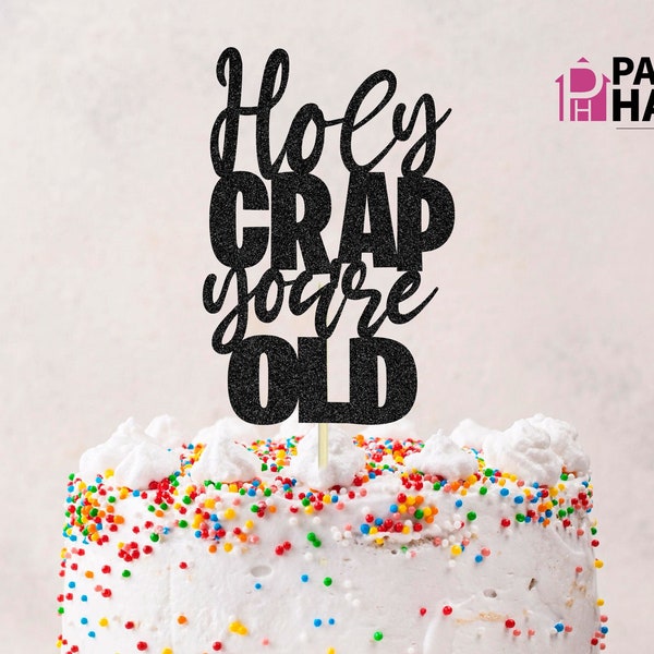 Holy Crap Youre Old Etsy