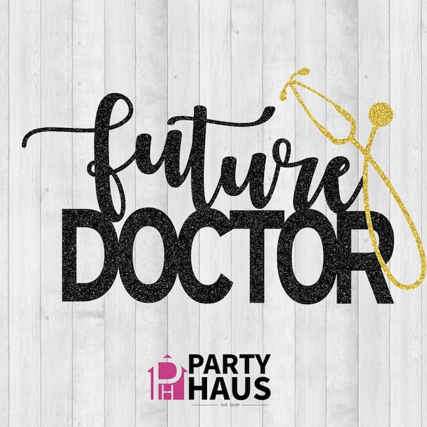 Future Doctor Cake Topper svg, doctor grad svg png, graduation Party Decorations, stethescope svg, syringe svg, digital download, doctor svg