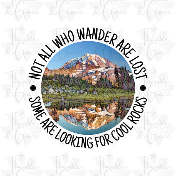 Not All Who Wander Are Lost PNG, Nature Printable, Digital Download, Rock Hunting, Hiking Sublimation, Personalized Gifts, Mosaic Mountain