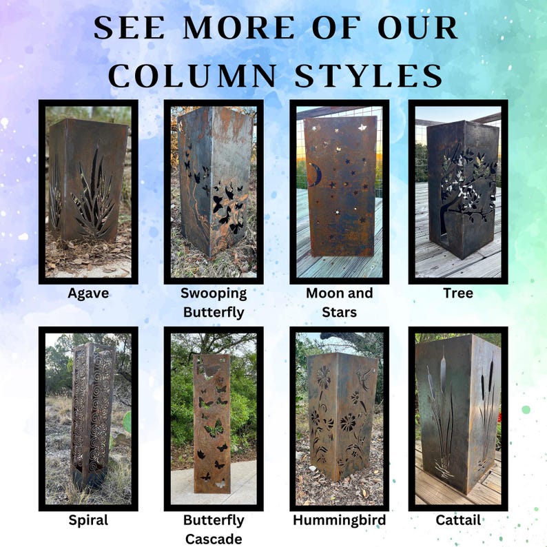 May include: A collage of eight different metal column designs with cut-out patterns. The designs include Agave, Swooping Butterfly, Moon and Stars, Tree, Spiral, Butterfly Cascade, Hummingbird, and Cattail.