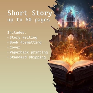 May include: A graphic with a fantasy castle and an open book with glowing light. The text reads "Short Story up to 50 pages" and lists the services included: Story writing, Book formatting, Cover, Paperback printing, and Standard shipping.