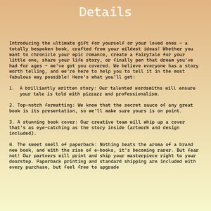 May include: A text-based image with a list of details about creating a custom book. The text describes the process of writing, formatting, and designing a book. It also mentions the inclusion of paperback printing and standard shipping.