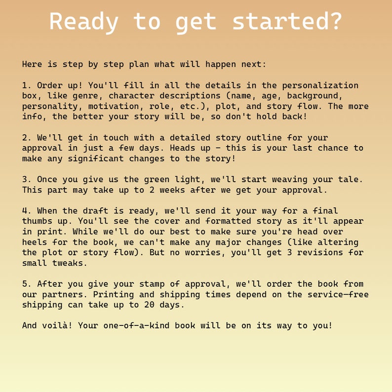 May include: A step-by-step guide on how to create a personalized book. The text explains the process from filling out details to receiving the finished product.