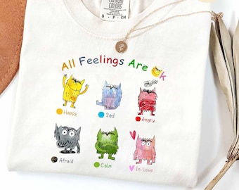 Comfort Colors® All Feelings Are OK Shirt, Monster Teacher T-Shirt, Mental Health Shirt, Counselor Shirt, Psychology Shirt, Therapy Shirt