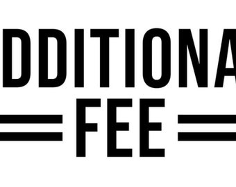 Additional Fee