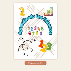 May include: A white educational worksheet titled Aprendiendo Los Números featuring colourful cartoon numbers with eyes, a pyramid of numbered blocks, and black line art doodles. The page includes a bottom button labelled 31 Páginas Imprimibles.