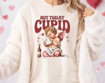 Not Today Cupid, Funny Anti Valentine Shirt, Sarcastic Cupid Tee, Single Girl Humor, Comfort Colors Shirt