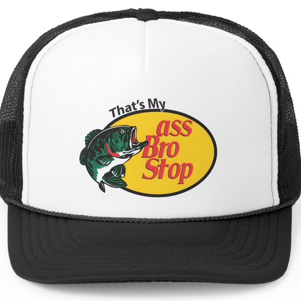 Chapeau de fête Thats My Ass Bro Funny Bass Pro Shop Chapeau de fête camionneur pour petit ami