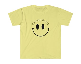 Choose Happy Smiley Face Shirt, Inspirational Tee, Motivational T-Shirt, Soft Unisex T-Shirt, Gift for Her, Gift for Him