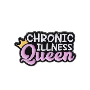 Chronic Illness Queen Enamel Pin – Funny Invisible Illness Gift, Spoonie Lapel Pin, Disability Pride, Chronic Pain Humor Accessory