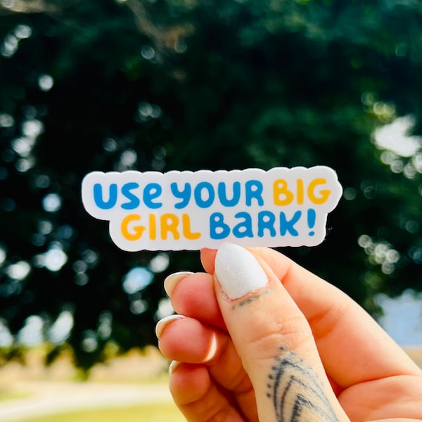 Use Your Big Girl Bark - Bluey Sticker