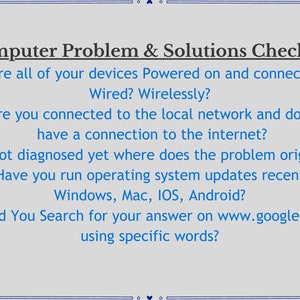 Peut inclure: Une liste de contrôle avec une liste d'étapes de dépannage pour les problèmes informatiques. La liste de contrôle comprend des questions telles que : Tous vos appareils sont-ils allumés et connectés ? Êtes-vous connecté au réseau local et avez-vous une connexion à Internet ? Si le problème n'est pas encore diagnostiqué, d'où vient-il ? Avez-vous récemment effectué des mises à jour du système d'exploitation ? Avez-vous recherché votre réponse sur www.google.com en utilisant des mots spécifiques ?