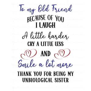 Zu meinem alten Freund wegen dir, unbiologische Schwester, Digitaler Download, 300 DPI, Sublimation, Sublimationsdesign, Freund, Bestie, PNG