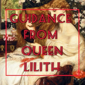 Guidance From Queen Lilith - Tarot Reading