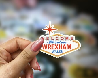 Wrexham Sticker Welcome to Fabulous Wrexham Wales Decal Las Vegas Style Fridge Magnet