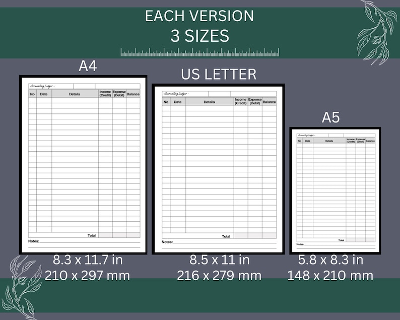 May include: Three printable versions of a budgeting journal in A4, US Letter, and A5 sizes. The journal has columns for date, details, income, expenses, and balance. The dimensions of each version are listed in inches and millimetres.