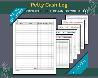 May include: Printable petty cash log template in PDF format. The template is available in seven different colors and includes columns for date, detail, cash in, cash out, and balance. The template is available in A4, A5, and US Letter sizes.