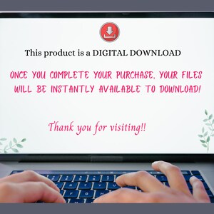 May include: A laptop computer screen displaying a message that this product is a digital download and that files will be instantly available to download after purchase. The message is in pink text on a white background. The laptop is on a grey surface and a person's hands are typing on the keyboard.