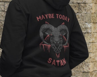Könnte beinhalten: Schwarzer Kapuzenpullover mit dem Text "Maybe Today Satan" in roten Buchstaben und einer Grafik eines Ziegenkopfes mit Hörnern und Blut, das heruntertropft.