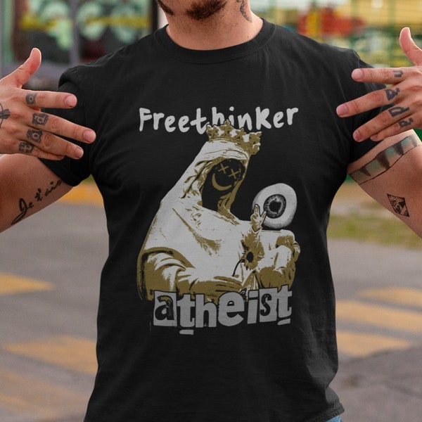 Freethinker Atheist Shirt: Anti-Religion Vibes for Pagan & Agnostic Souls. Gift For Gothic, Skeptic Shirt, Occult Shirt, Anti Religion Shirt