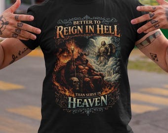 Paradise Lost Quote Shirt: John Milton T-Shirt | Better to Reign in Hell | Gothic Literature Unisex Tee
