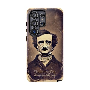 Edgar Allan Poe Samsung phone case featuring a vintage gothic literary quote, black aesthetic design for Samsung Galaxy Ultra, Plus and all models, dark academia style cover, perfect gift for book lovers, writers, and gothic art fans, durable protective smartphone case with classic horror author theme