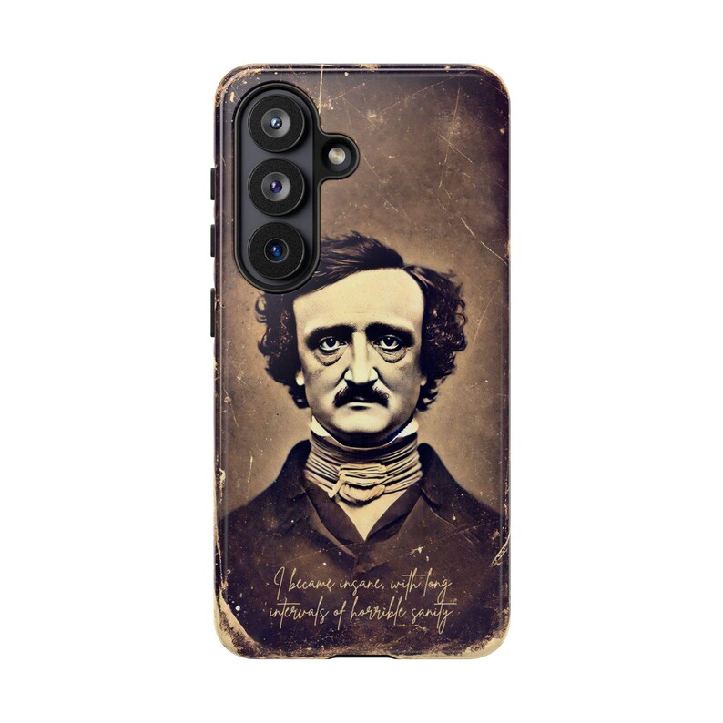 Edgar Allan Poe Samsung phone case featuring a vintage gothic literary quote, black aesthetic design for Samsung Galaxy Ultra, Plus and all models, dark academia style cover, perfect gift for book lovers, writers, and gothic art fans, durable protective smartphone case with classic horror author theme