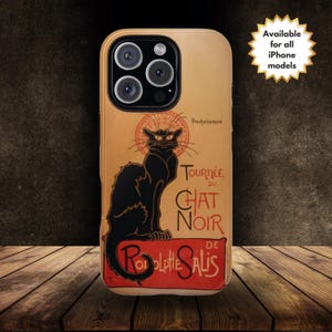 May include: A phone case with a vintage poster design featuring a black cat and the text "Tournée du Chat Noir de  Rodolphe Salis".