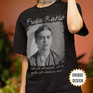 Camiseta de Frida Kahlo, camiseta con cita inspiradora, regalo para amantes del feminismo, camiseta feminista, camiseta de empoderamiento femenino de moda bohemia, artista mexicana.