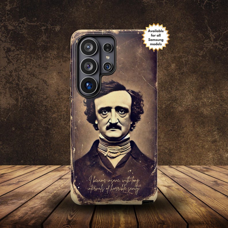 Edgar Allan Poe Samsung phone case featuring a vintage gothic literary quote, black aesthetic design for Samsung Galaxy Ultra, Plus and all models, dark academia style cover, perfect gift for book lovers, writers, and gothic art fans, durable protective smartphone case with classic horror author theme