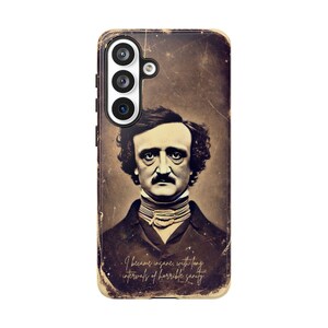 Edgar Allan Poe Samsung phone case featuring a vintage gothic literary quote, black aesthetic design for Samsung Galaxy Ultra, Plus and all models, dark academia style cover, perfect gift for book lovers, writers, and gothic art fans, durable protective smartphone case with classic horror author theme