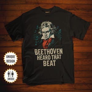 Funny Beethoven T-Shirt Music Nerd Gift, Classical Composer Tee for Music Lovers, Humor Tee Gift for Musicians, Beethoven Meme Shirt,