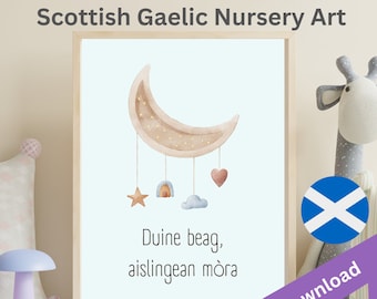 Scottish Gaelic Nursery Wall Art | Downloadable Print 'Duine Beag, Aislingean Mòra' | Gàidhlig Decor