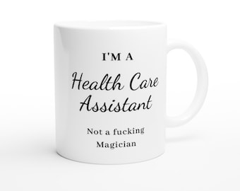 Funny Health Care Assistant Mug for HealthCare Assistant Gift Mug for Sarcastic Health Care Mug for Her Funny Health Care Mug for Him