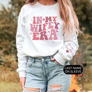 In My Wifey Era Sweatshirt Bridal Shower Gift, Bride Sweatshirt, Wifey Sweatshirt, Mrs Sweatshirt, Bride Gift, Bridal Shower Gift