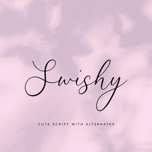 May include: The word Swishy is written in a black, flowing, cursive script font. Below the main text, the words CUTE SCRIPT WITH ALTERNATES are printed in a smaller, simple, black sans-serif font against a soft, light pink, cloudy background.