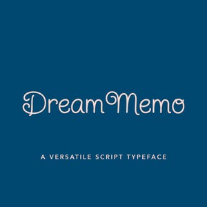May include: A navy blue background with the words "Dream Memo" in a whimsical, cursive font. Below the title, the text reads "A Versatile Script Typeface". The font is a light cream color.