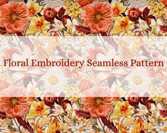 Floral Embroidery Seamless File Boho Flowers Seamless Pattern Botanical Embroidery Cottage Core Wallpaper Flowers Digital Paper Art